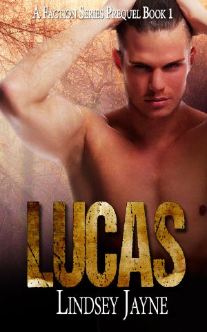 [A Faction Series Preque 01] • Lucas - a Faction Series Prequel Book 1